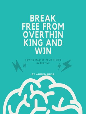 cover image of Break Free from Overthinking and Win